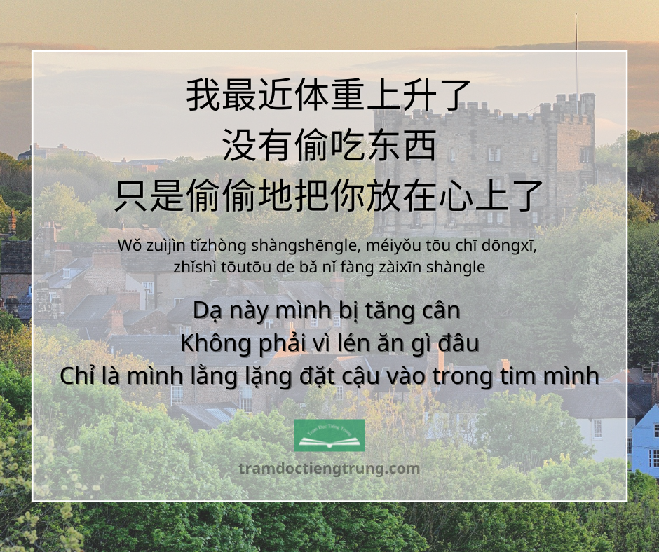 Quote: Dạ này mình bị tăng cân Không phải vì lén ăn gì đâu Chỉ là mình lằng lặng đặt cậu vào trong tim mình