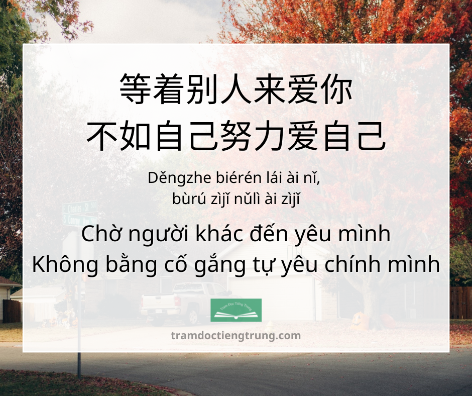 Quote: Chờ người khác đến yêu mình Không bằng cố gắng tự yêu chính mình